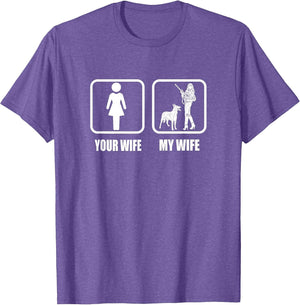Your Wife - My Wife Dogs/Guns - Funny Husband Gun Loving