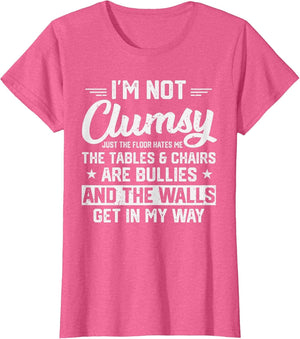 I'm Not Clumsy Sarcastic Women Men Boys Funny Saying Design