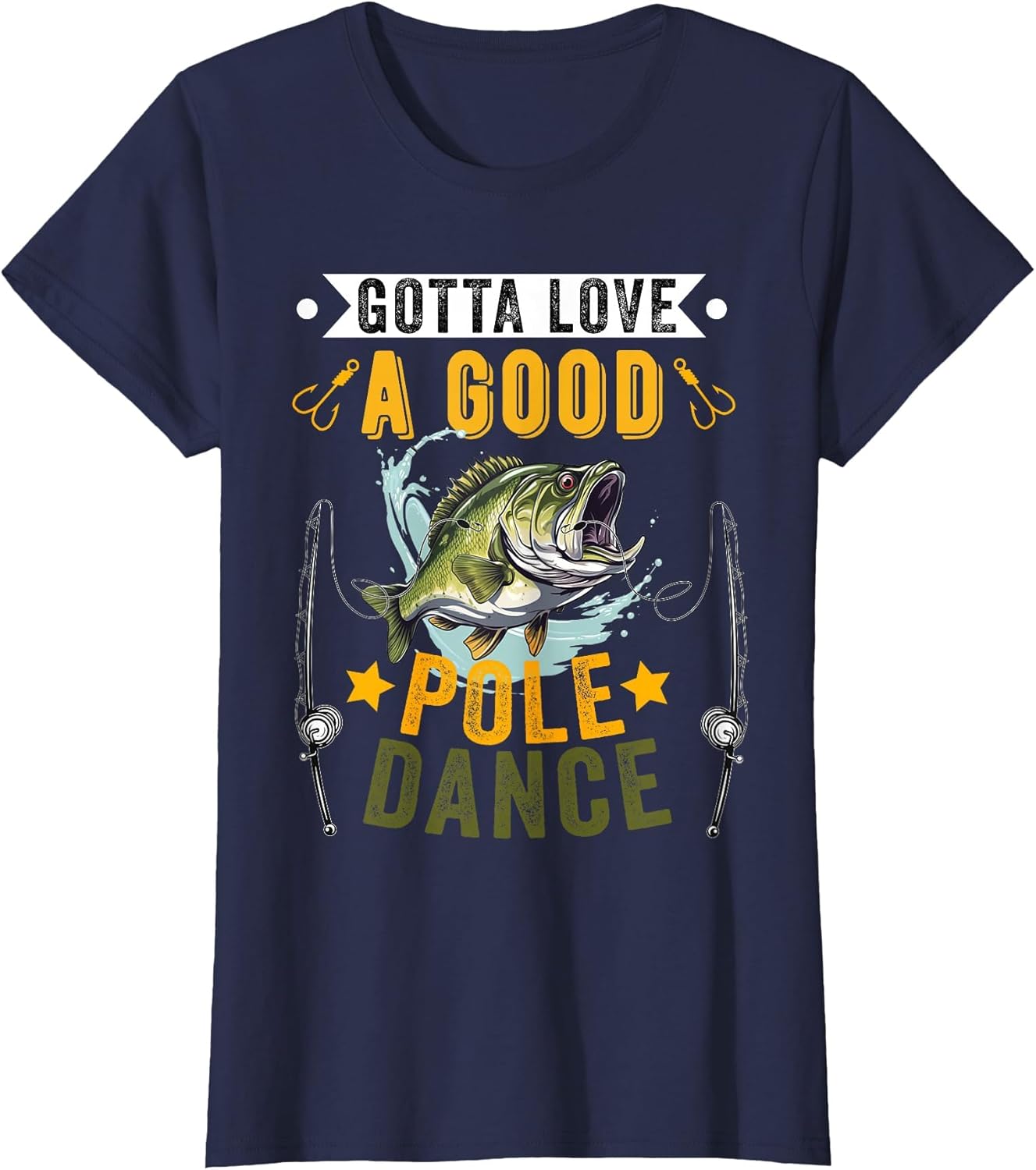 Gotta Love a Good Pole Dance Funny Fishing Husband Men