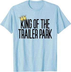 King of The Trailer Park Redneck White Trash Trailer Park