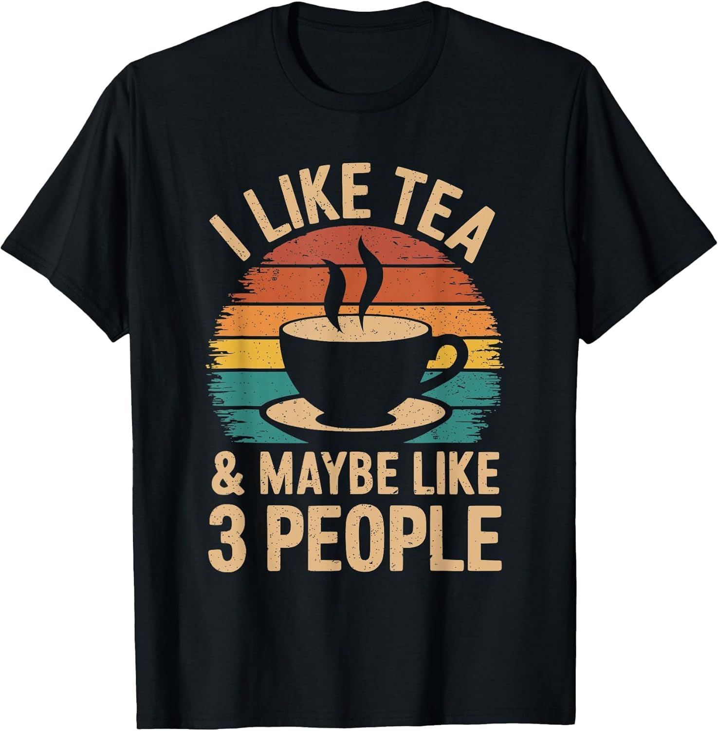 I Like Tea and Maybe 3 People Funny Vintage Retro
