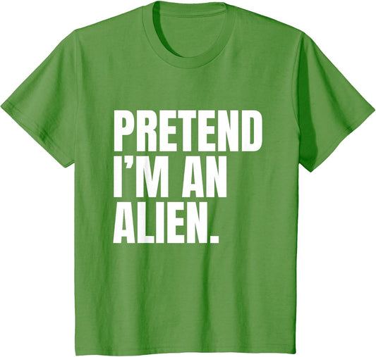 Pretend I’m an Alien Funny Minimalist Halloween Costume