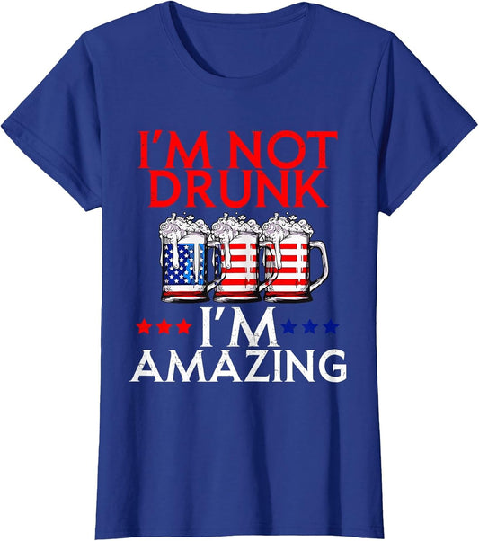 I'm Not Drunk I'm Amazing Beer Patriotic American Flag Bar