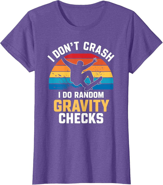 Skateboarding Gravity Check Funny Skater Gift: &