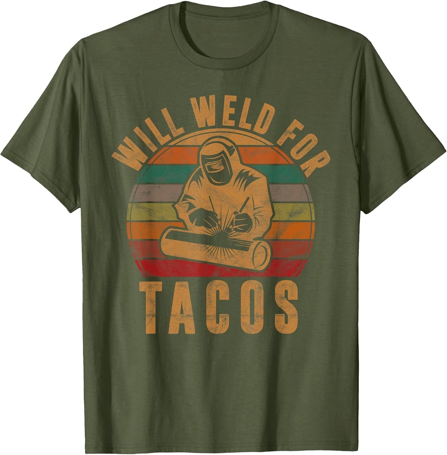 Will Weld for Tacos Welder Gift Funny Welding Costume Weld