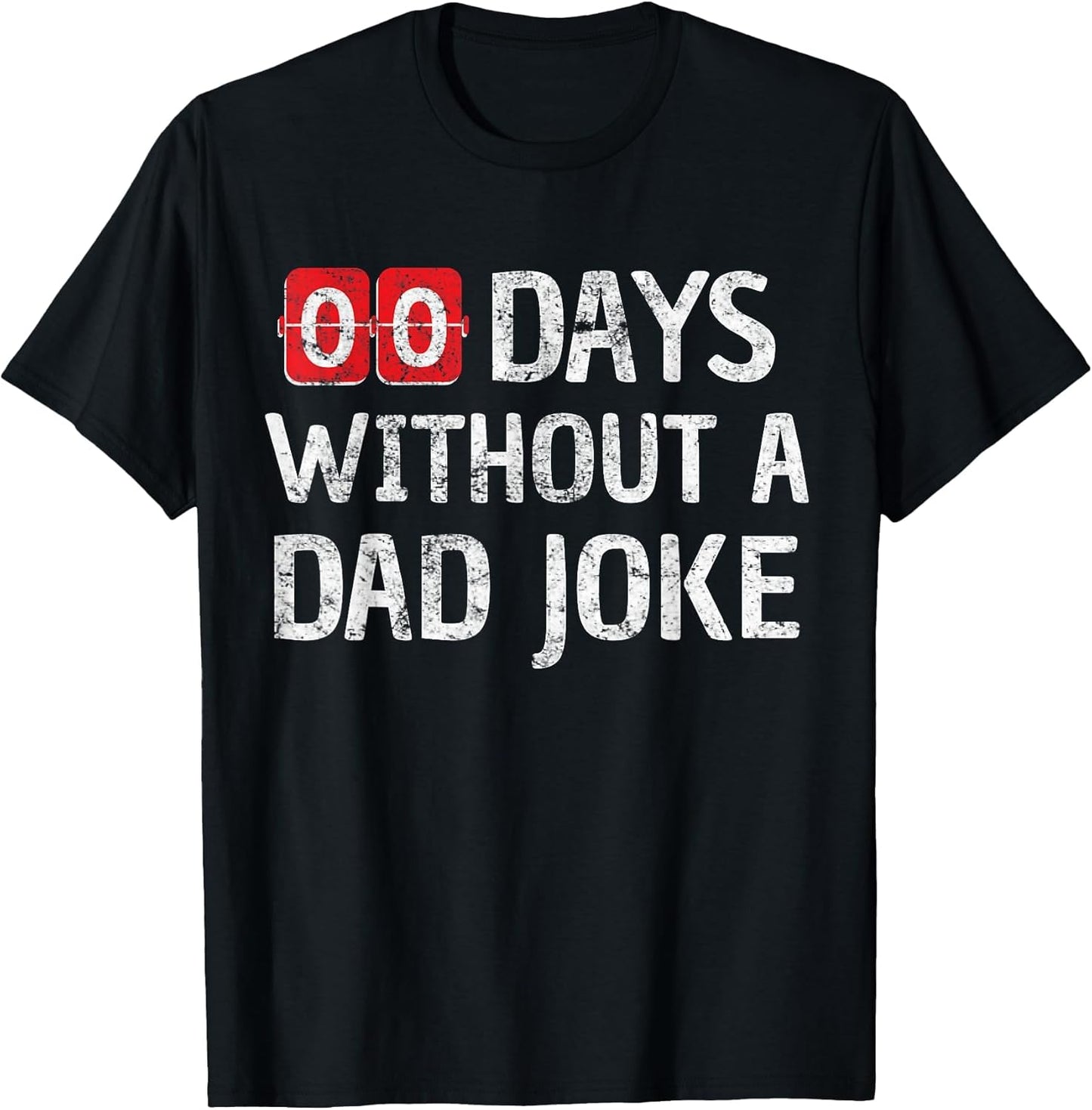 Zero Days Without A Dad Joke I Dad Father