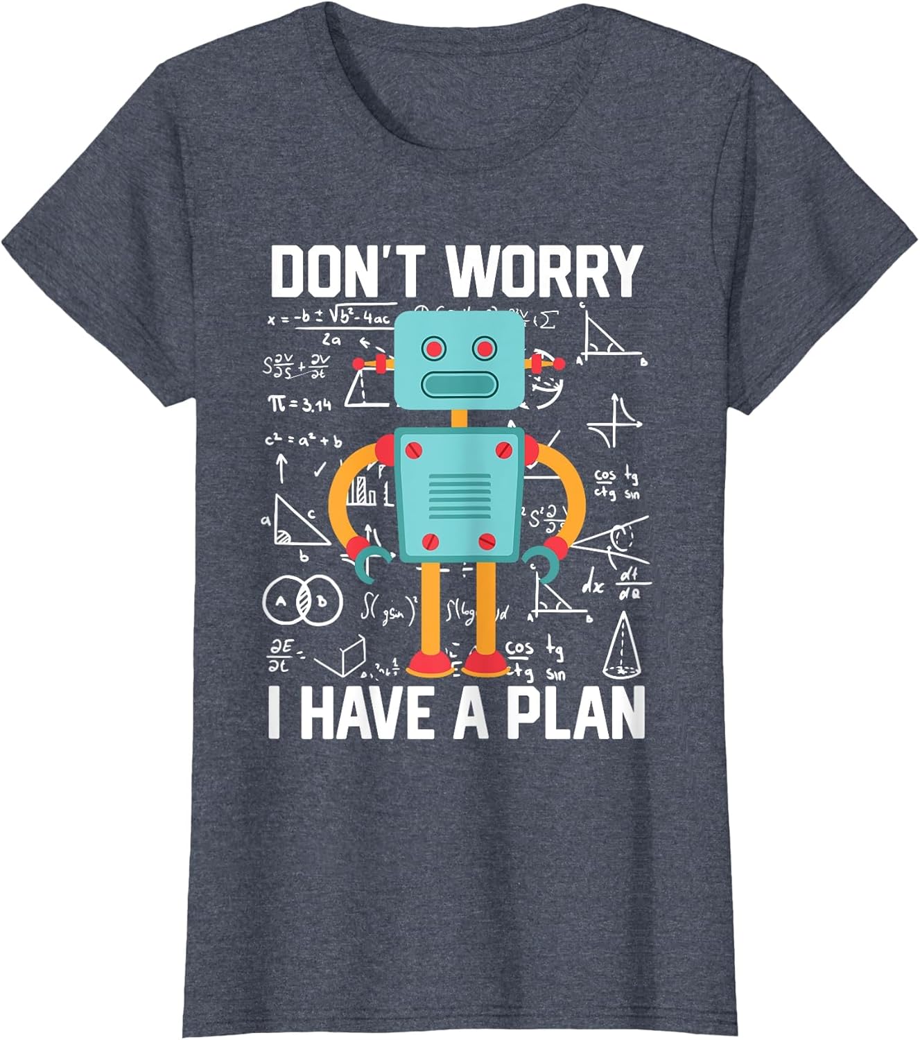 Kids Don't Worry I Have A Plan Funny Robotics Droid Builder
