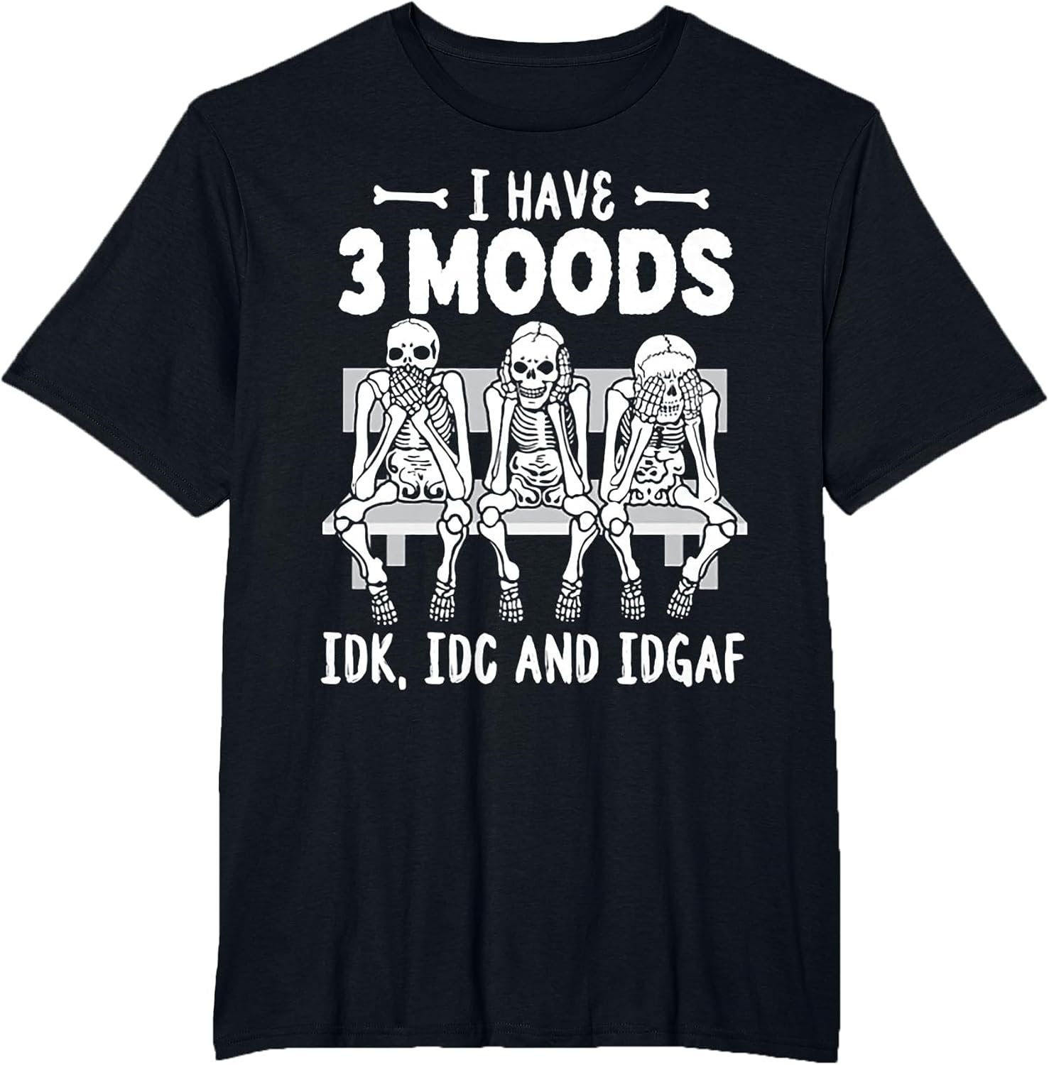 Skeleton I Have 3 Moods