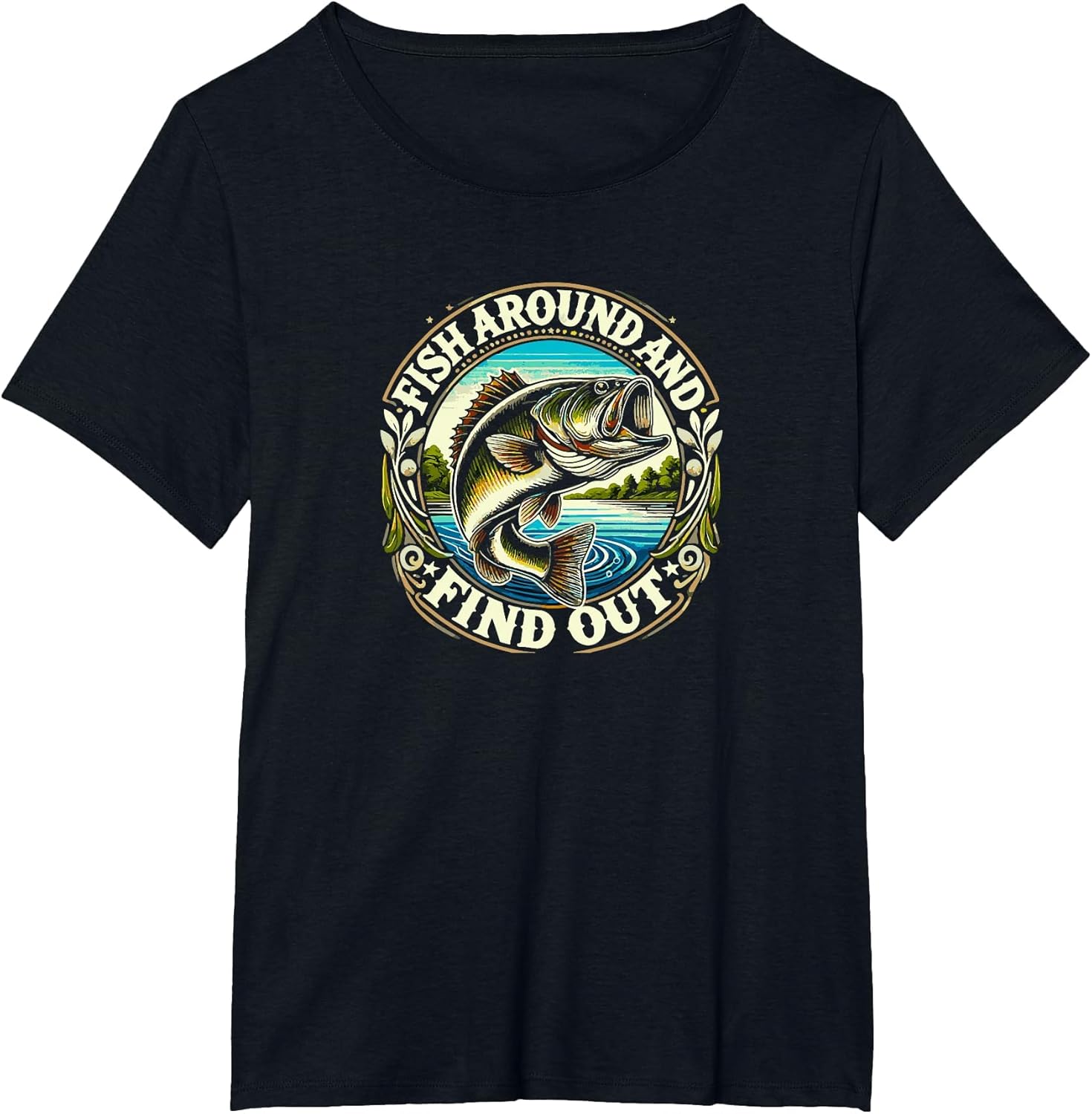 Fish Around and Find Out Funny Bass Fishing