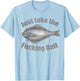 Take The Fucking Bait Halibut Fishing Gear Funny Fisherman