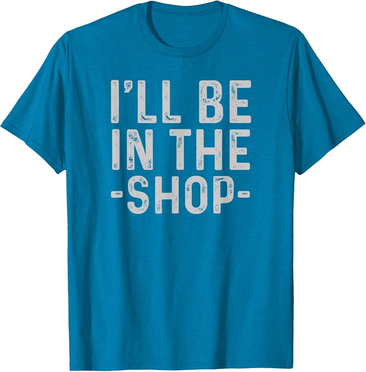 I'll Be in The Shop Mechanic Dad Joke Funny Handyman Grandpa