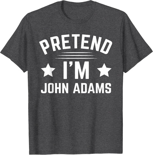 Pretend I'm John Adams Costume Halloween History