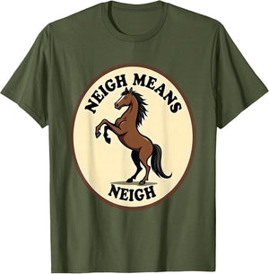 Neigh Means Neigh Funny Equestrian Design
