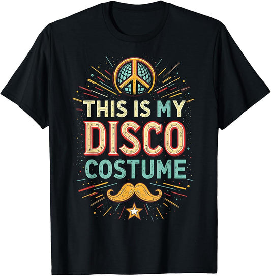 This is My Disco Costume - 1970s Funky Party 70s Groove