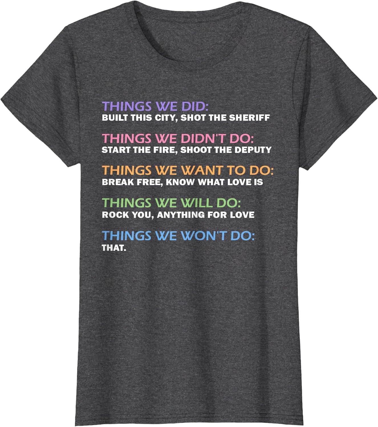 Things We Did Didn't Want Will Won't Do Funny Saying Music