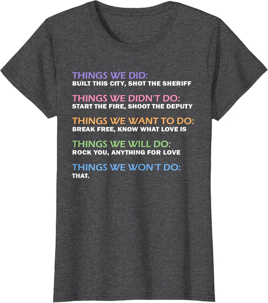 Things We Did Didn't Want Will Won't Do Funny Saying Music