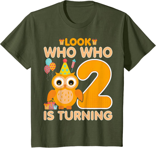 Owl Look Who Who is Turning - 2 Years Old 2nd Birthday Owl