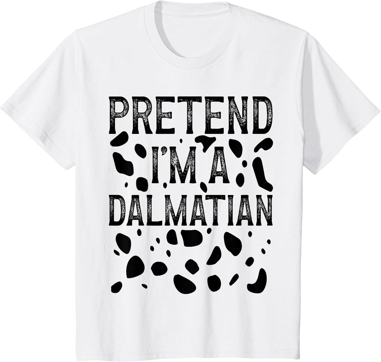 Pretend I'm a Dalmatian Funny Halloween Last Minute Costume