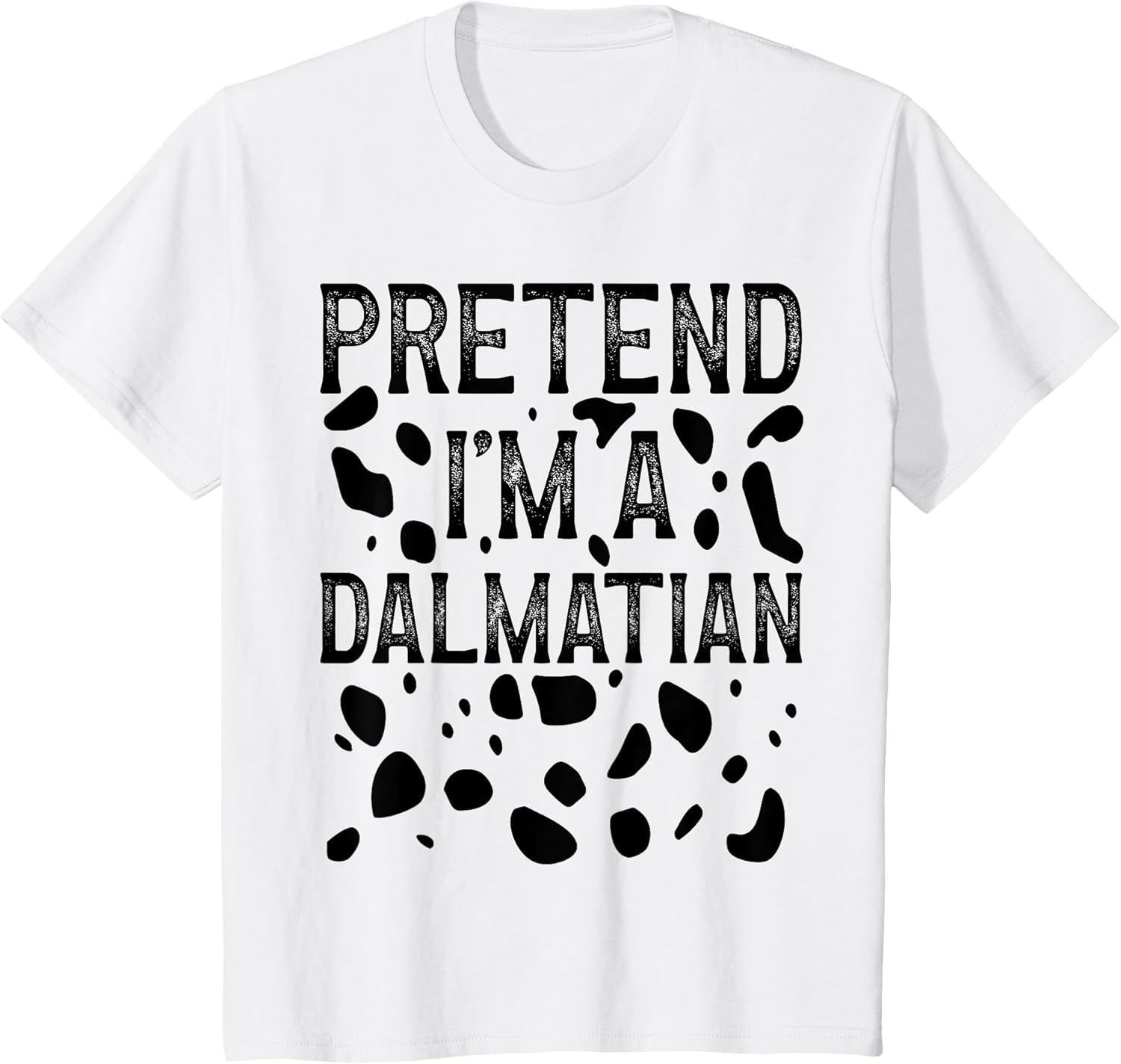 Pretend I'm a Dalmatian Funny Halloween Last Minute Costume
