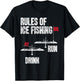Rules of Ice Fishing - Ice Fisher Fisherman Fishing