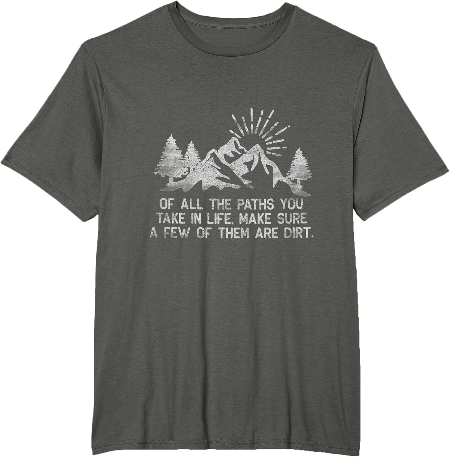 of All The Paths You Take in Life Forest Hiking and Camping