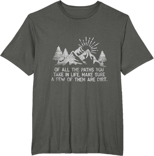 of All The Paths You Take in Life Forest Hiking and Camping