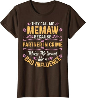 They Call Me Memaw Because Partner in Crime