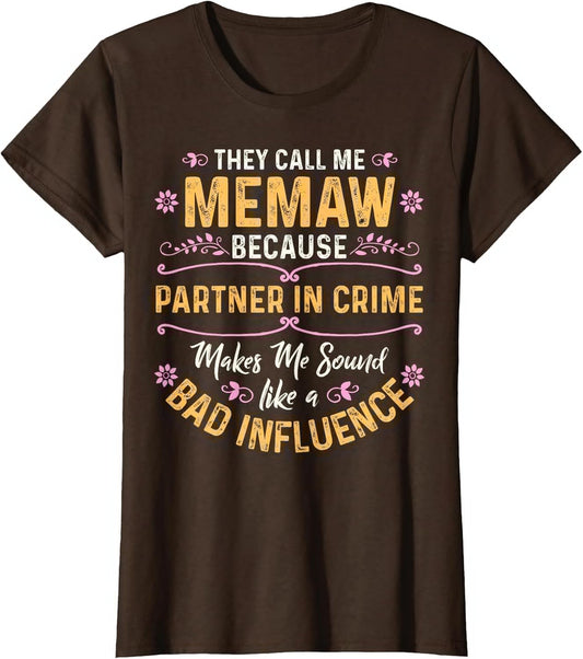 They Call Me Memaw Because Partner in Crime