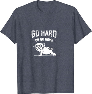Go Hard Or Go Home Pug Workout