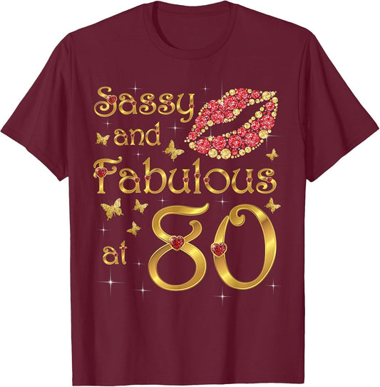 Sassy and Fabulous at 80, 80 Years Old, 80th Birthday Queen