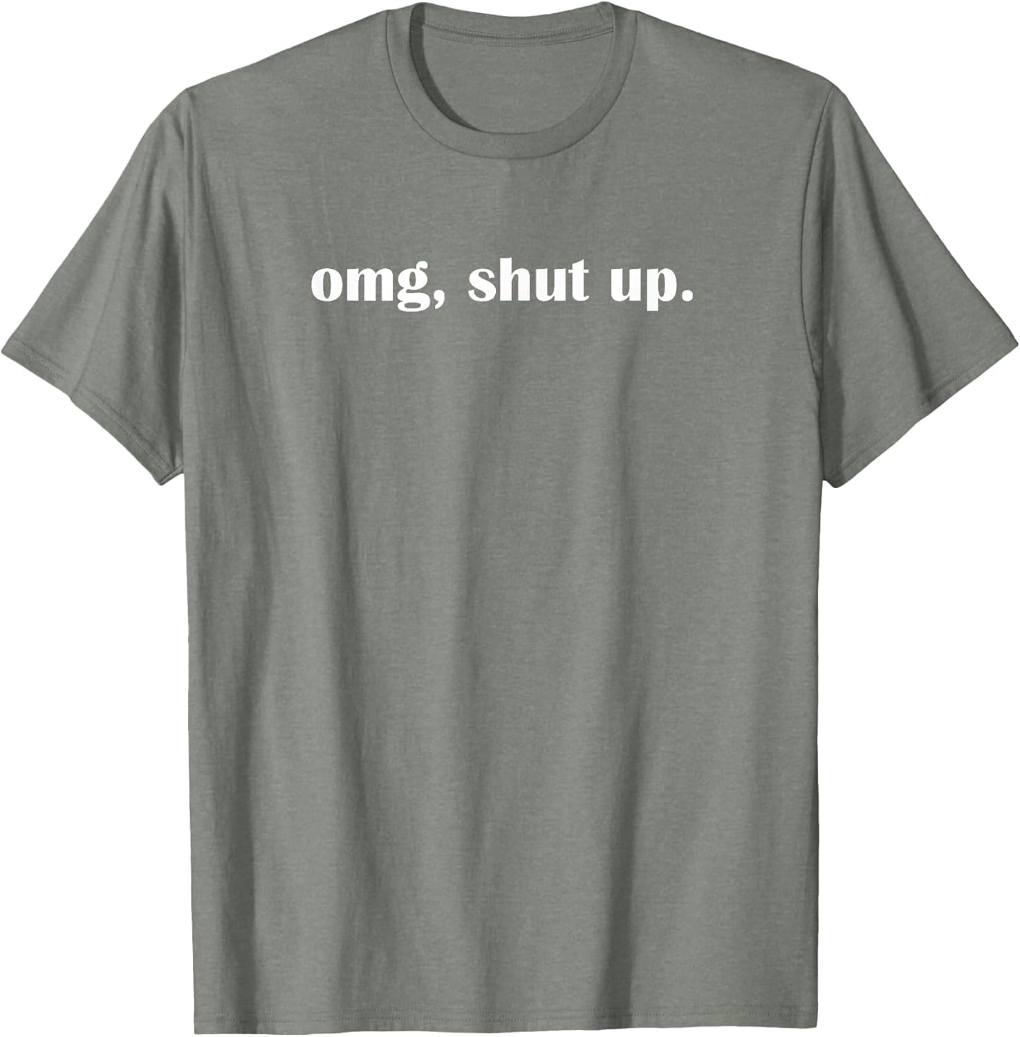 OMG Shut up, Funny, Sarcastic, Joke, Family