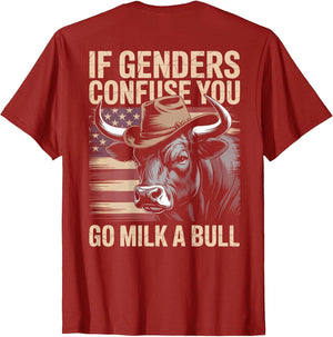 If Genders Confuse You Go Milk A Bull USA Flag (on Back)