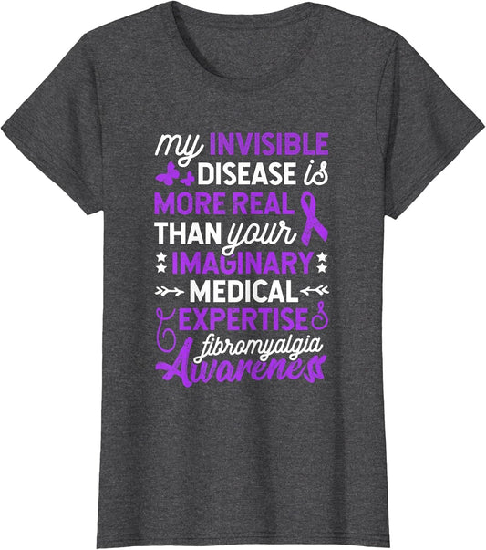 My Invisible Disease is More Real, Fibromyalgia Awareness