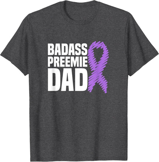 Badass Preemie Dad NICU Prematurity Awareness