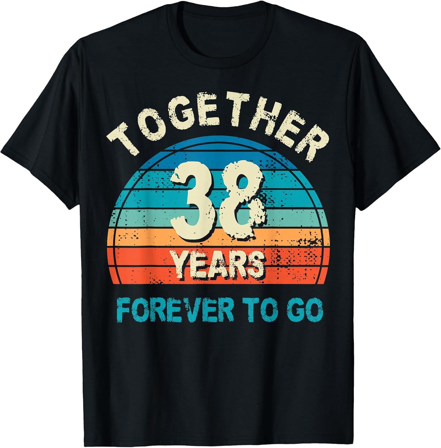 Together 38 Years Forever to Go 38th Wedding Anniversary