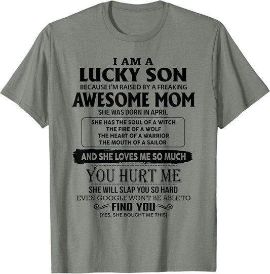 I'm A Lucky Son of Awesome Mom She was Born in April