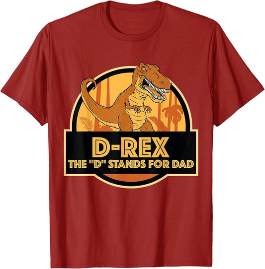 D-Rex The D Stands for Dad T-Rex Father Dinosaur