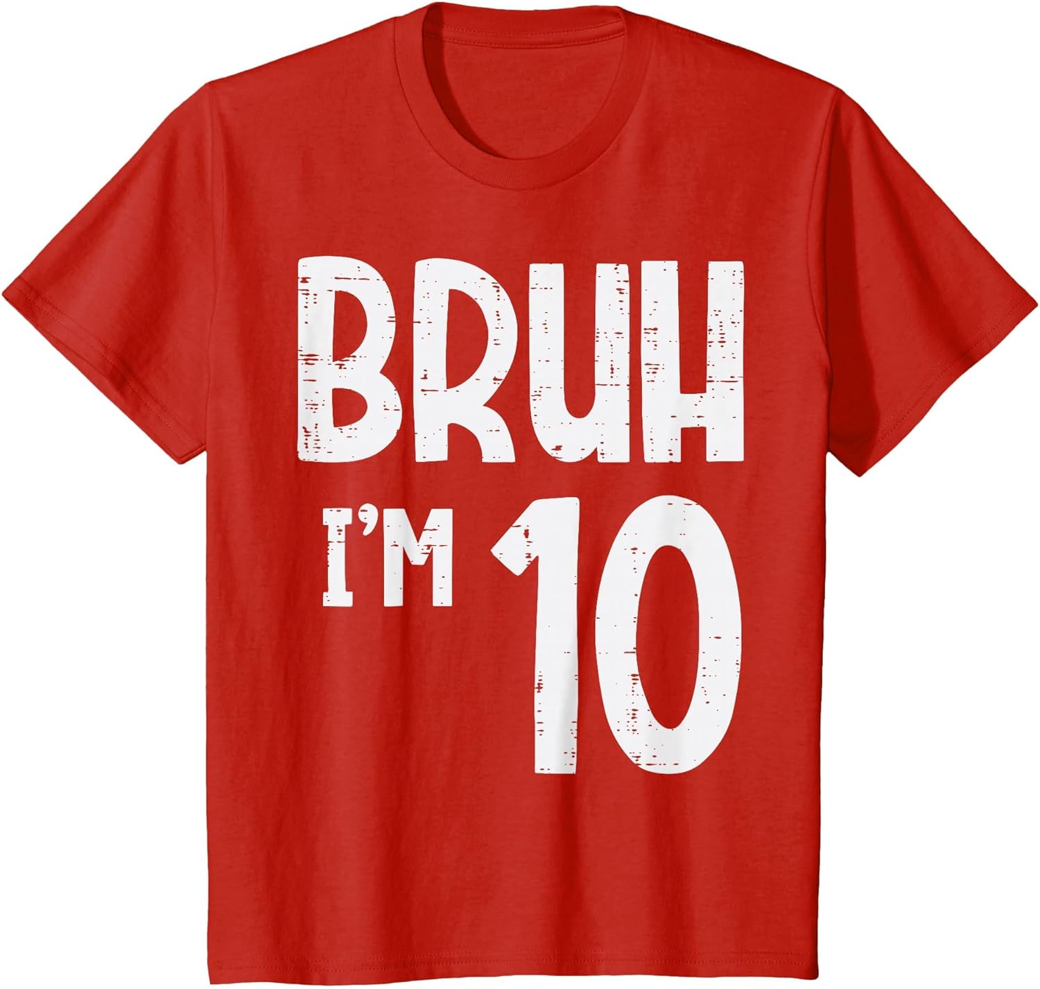 10th Birthday Bruh Im 10 Funny Meme Boys Girls Kids Youth