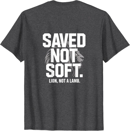 Saved Not Soft Lion Not A Lamb Christian Bold Backprint