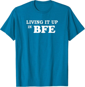 Living it Up in BFE Party