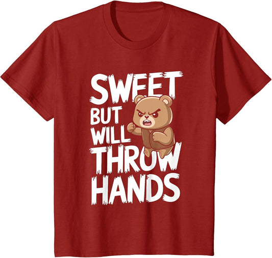 Sweet But Will Throw Hands Bear