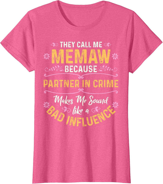 They Call Me Memaw Because Partner in Crime