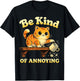 Be Kind of Annoying Funny Ironic Cat Kitten Graphic