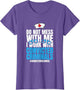 Do Not Mess with Me Corrections Correctional Prison Nurse