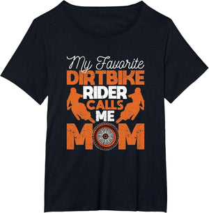 My Favorite Dirt Bike Rider Calls Me Mom Motocross Mum