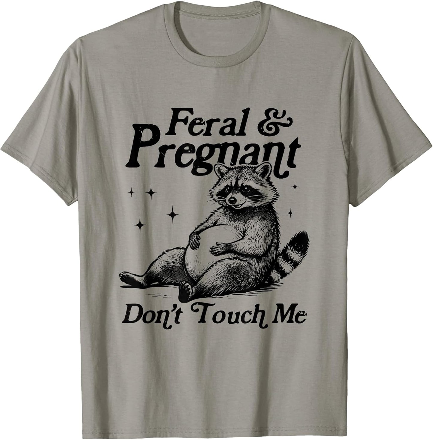 Raccoon Mom Feral and Pregnant Don't Touch Me Mothers Day