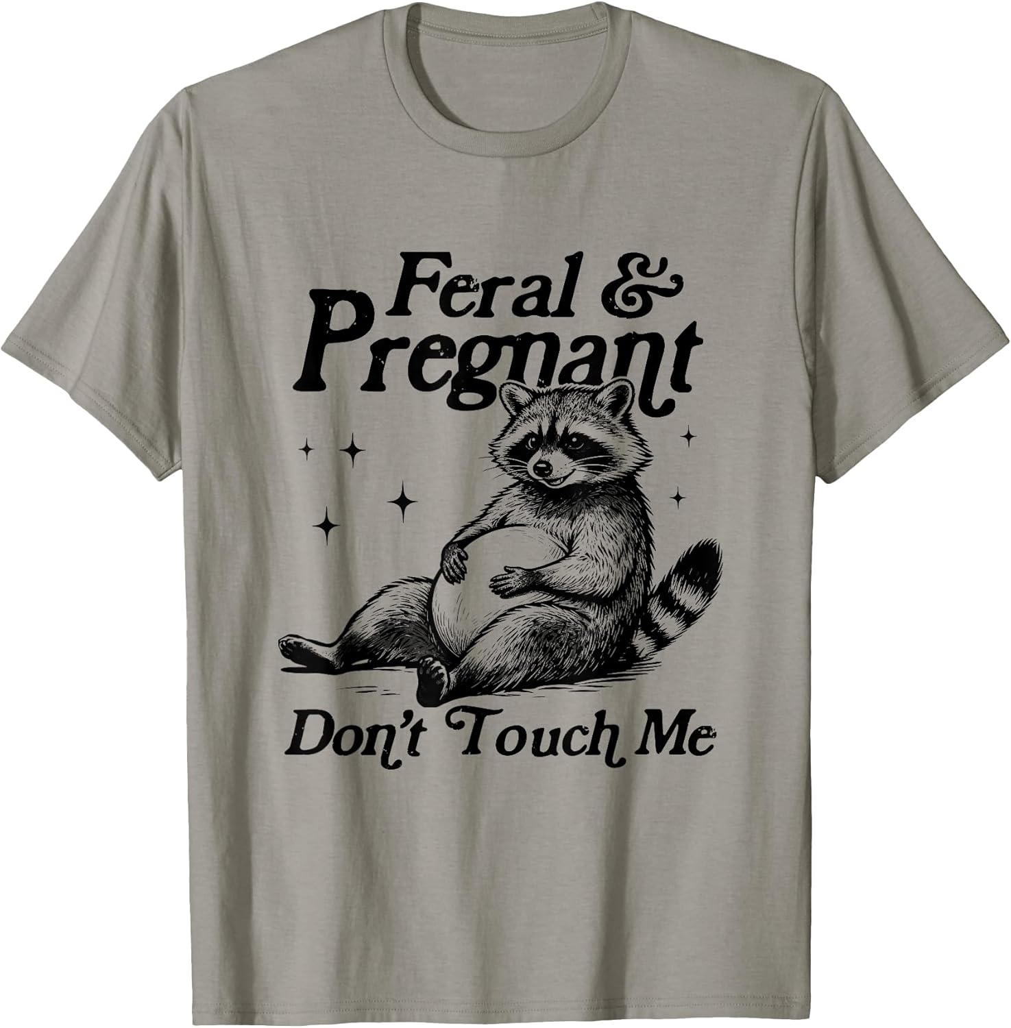 Raccoon Mom Feral and Pregnant Don't Touch Me Mothers Day
