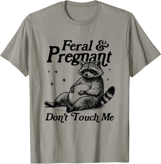 Raccoon Mom Feral and Pregnant Don't Touch Me Mothers Day