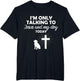 I'm Only Talking to Jesus and My Dog Today Funny Dog Owner
