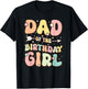 Dad of The Birthday Girl Shirt Matching Family Birthday
